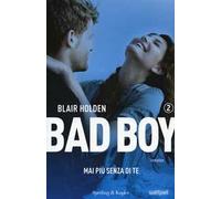 Mai più senza di te. Bad boy. Vol. 2