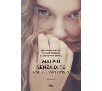 Mai più senza di te - Van Dyken Rachel