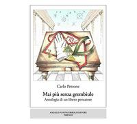 Mai più senza grembiule. Antologia di un libero pensatore