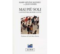 Mai più soli. L'avventura di «Fede e luce»