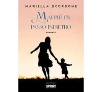 Mai più un passo indietro