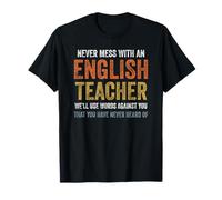 mai scherzare con Un Insegnante di Inglese Maglietta