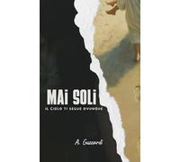 Mai Soli: Il cielo ti segue ovunque
