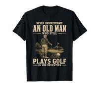 Mai Sottovalutare Il Vecchio Che Gioca Ancora a Golf negli Anni Settanta Maglietta