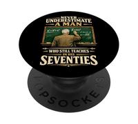 Mai sottovalutare l'uomo che insegna ancora a settant'anni PopSockets PopGrip Adesivo