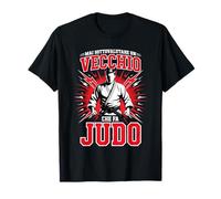 Mai Sottovalutare Un Vecchio Che Fa Judo Judoka Maglietta