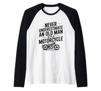 Mai Sottovalutare Un Vecchio con Una Moto Maglia con Maniche Raglan