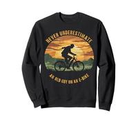 Mai Sottovalutare Un Vecchio su Una Bici elettrica Felpa