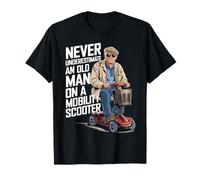 Mai sottovalutare un vecchio su uno scooter di mobilità divertente Maglietta