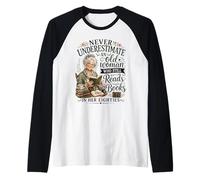 Mai Sottovalutare Una Vecchia Che Legge Ancora Libri in 80 Maglia con Maniche Raglan