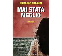 Mai stata meglio
