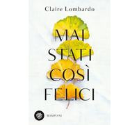 Mai stati così felici