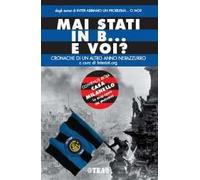 Mai stati in B... e voi? Cronache di un altro anno neroazzurro
