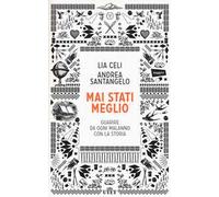 Mai stati meglio. Guarire da ogni malanno con la storia. Con e-book