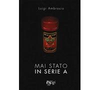 Mai stato in serie A