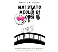 Mai stato meglio di così