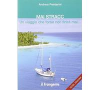 Mai Stracc. Un viaggio che forse non finirà mai
