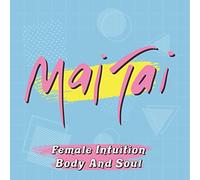 Mai Tai Female Intuition/Body and Soul (Vinyl LP) 7" Single Coloured Vinyl