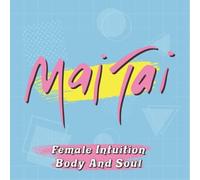 Mai Tai Female Intuition/Body and Soul (Vinyl LP) 7" Single Coloured Vinyl