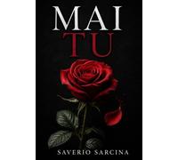 MAI TU: Tra orgoglio, segreti e seconde possibilità.: 1