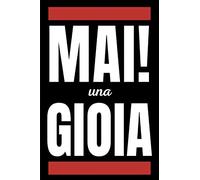 Mai una gioia. Giochi e quiz divertenti da fare mentre cerchi una gioia