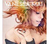 Mai, Vanessa - Und Wenn Ich Traum