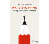 MAI VISTA PRIMA - SACERDOTE EMANUELE - Il Sole 24 Ore