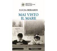 Mai visto il mare - Berardi Lucia