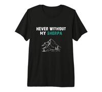 Mai Without My Sherpa! Nepal Souvenir Maglietta Premium