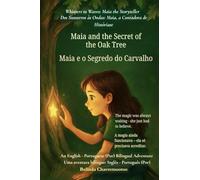 Maia and the Secret of the Oak Tree (An English - Portuguese (Portugal) Bilingual Adventure): The magic was always waiting - she just had to believe: 2
