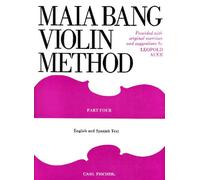 Maia Bang Violin Method - Part Iv: English and Spanish Text