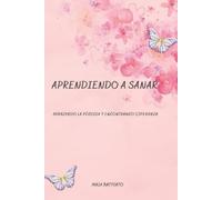 Maia Battiato Aprendiendo a Sanar (Tascabile)