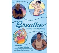Maia Kobabe Sarah Peitzmeier, PhD Breathe (Copertina rigida)