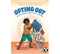 Maia Kobabe Swati Lucky Srikumar Opting Out (Copertina rigida)