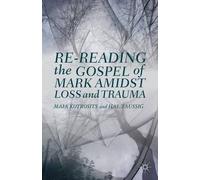 Maia Kotrosits H Re-reading the Gospel of Mark Amidst Loss a (Copertina rigida)