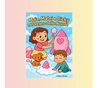 Maia, Matei e Ricky nel Regno delle nuvole