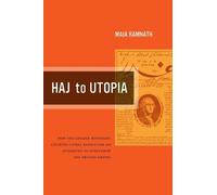 Maia Ramnath Haj to Utopia (Tascabile) California World History Library