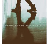 Maia Sharp The Dash Between The Dates (CD)