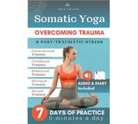 Maia Solara Somatic Yoga for Healing Stress & Trauma (Tascabile) Somatic Yoga