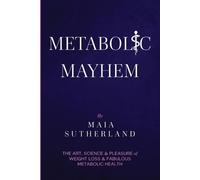 Maia Sutherland Metabolic Mayhem (Tascabile)