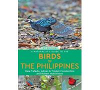 Maia Tanedo A Naturalist’s Guide to the Birds of the Philippines (2n (Tascabile)