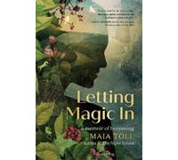 Maia Toll Letting Magic In (Copertina rigida)