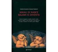 Maiali si nasce salami si diventa