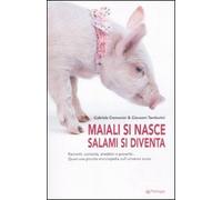Maiali si nasce, salami si diventa