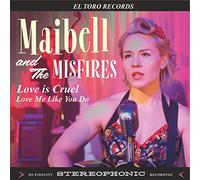 Maibel & The Misfires - Love Is Cruel