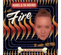 maibell & the misfires fire / hey you (Vinyl LP)