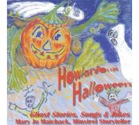 Maichack Mary Jo - Howlarious Halloween--Ghost Stories Songs & Jokes