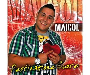 Maicol - Destinazione Cuore