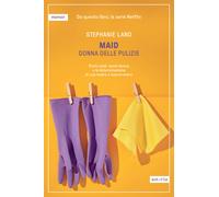 Maid. Donna delle pulizie. Pochi soldi, tanto lavoro e la determinazione d...