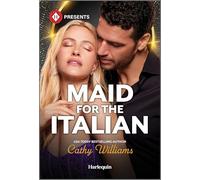 Maid for the Italian: A Fake Relationship Billionaire Romance